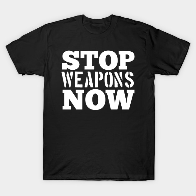 Stop weapons now T-Shirt by afmr.2007@gmail.com